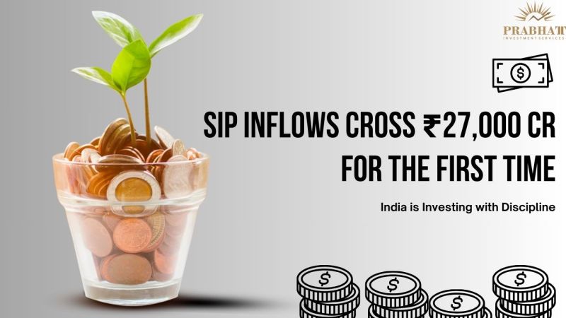 Mutual Fund SIPs Hit Record ₹27,239 Cr in June | Prabhat Investment Services posted on the topic |