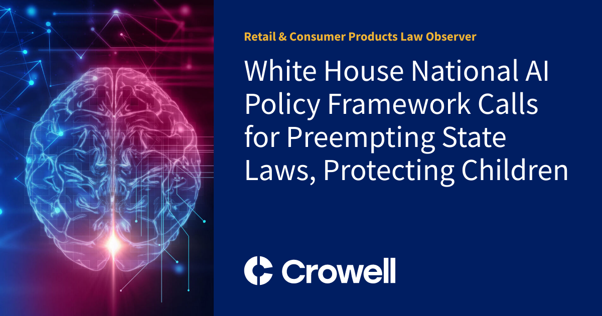 White House National AI Policy Framework Calls for Preempting State Laws,  Protecting Children | Ret