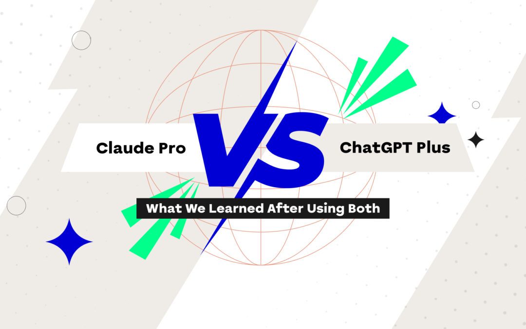 Claude Pro vs ChatGPT Plus: What We Learned After Using Both
