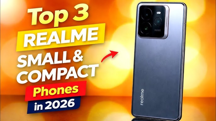Top 3 Best REALME Small & Compact Phones to buy in 2026